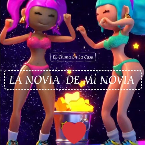 LA NOVIA DE MI NOVIA