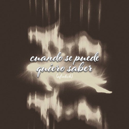 Cuando Se Puede Quiero Saber (Afrotech)