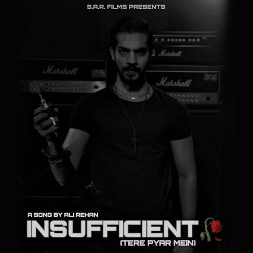 Insufficient (Tere Pyar Mein)