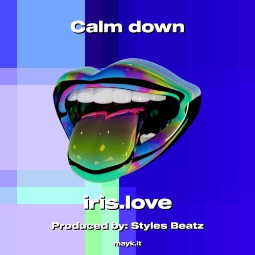 Calm down