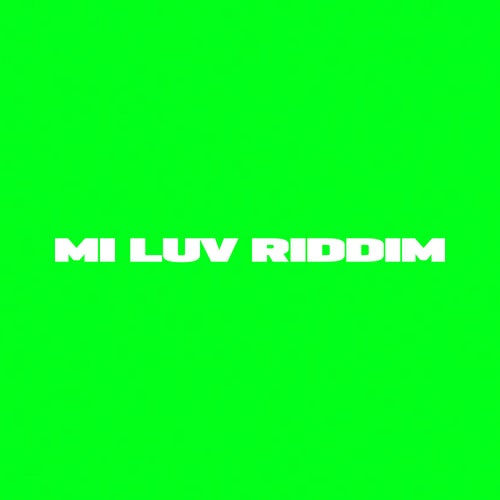 Mi Luv Riddim (feat. KARYO)