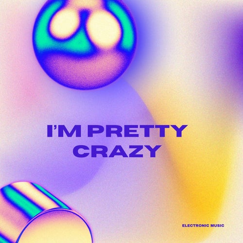 I'm pretty crazy (Big Room)