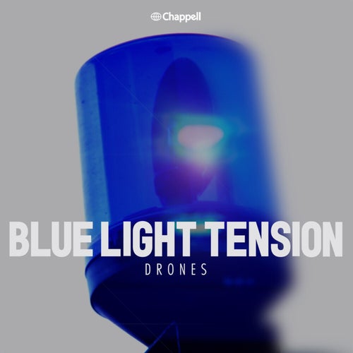 Blue Light Tension: Drones