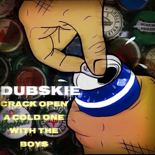 Crack Open A Cold One With The Boys