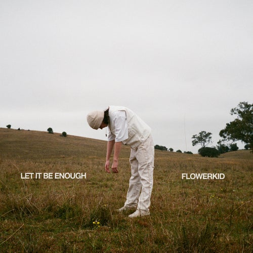 LET IT BE ENOUGH