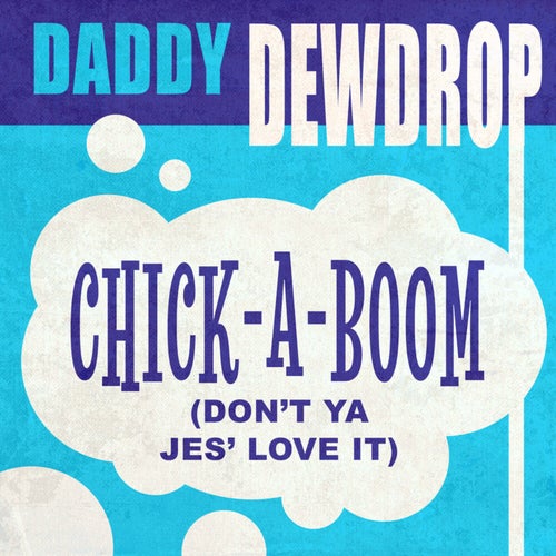 Chick-a-Boom (Don't Ya Jes' Love It)