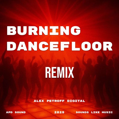 Burning Dancefloor Remix