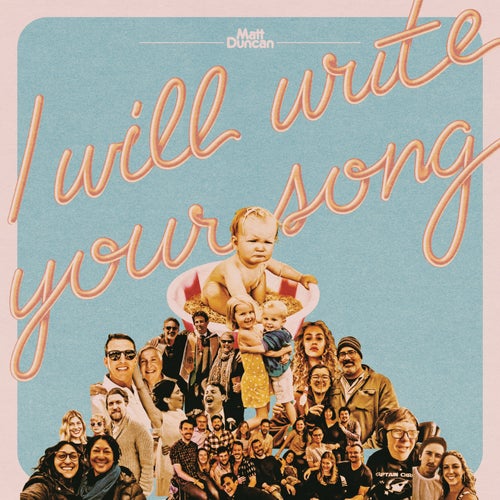 I Will Write Your Song