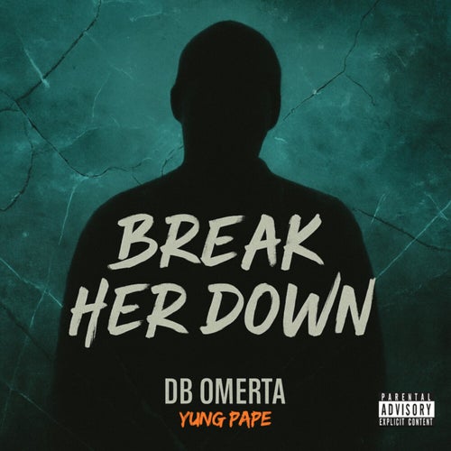 Break Her Down