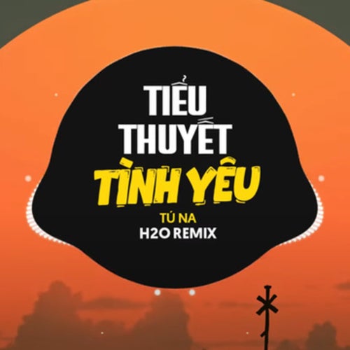 Tiểu Thuyết Tình Yêu (Remix Vinahouse)