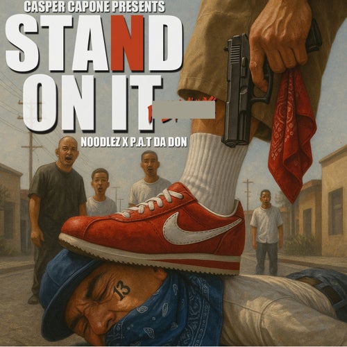 Stand on It (feat. Noodles & P.A.T Da Don)