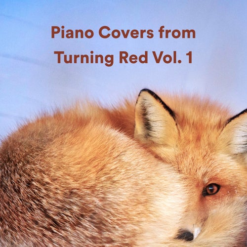 Piano Covers from  Turning Red Vol. 1