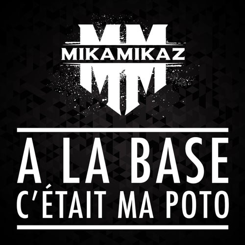 A la base c'etait ma poto