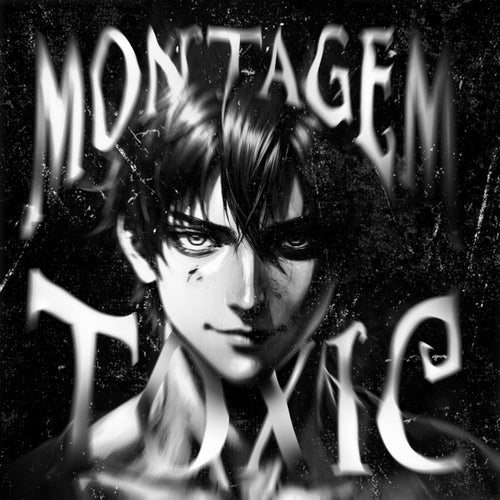 MONTAGEM TOXIC (Versions)