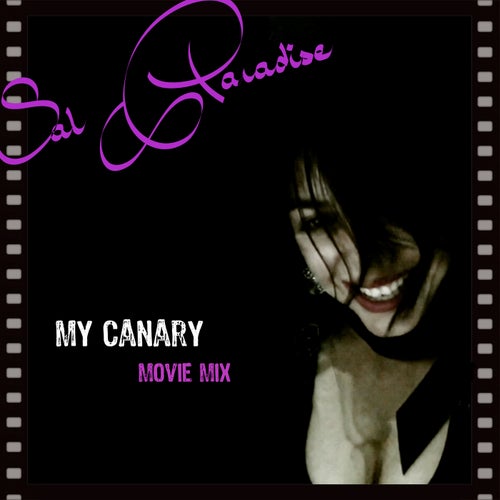 My Canary (Movie Mix)