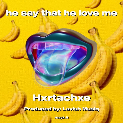 he say that he love me