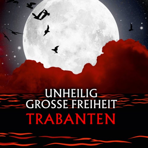 Grosse Freiheit - Trabanten