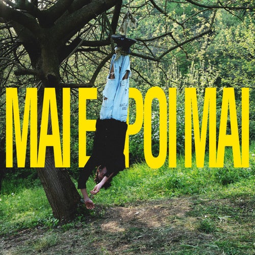 Mai e poi Mai
