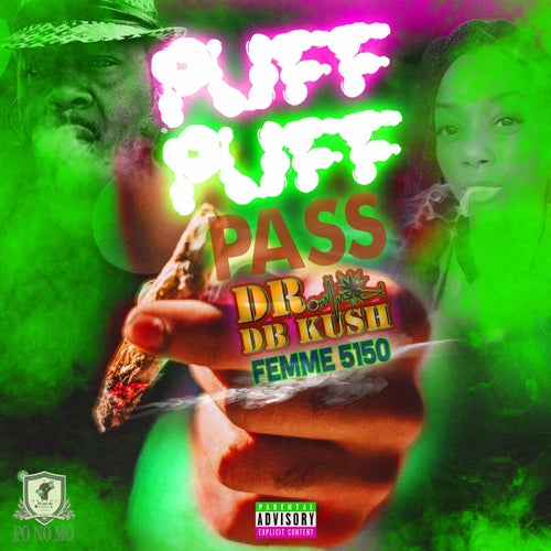 Puff Puff Pass (feat. Femme 5150)