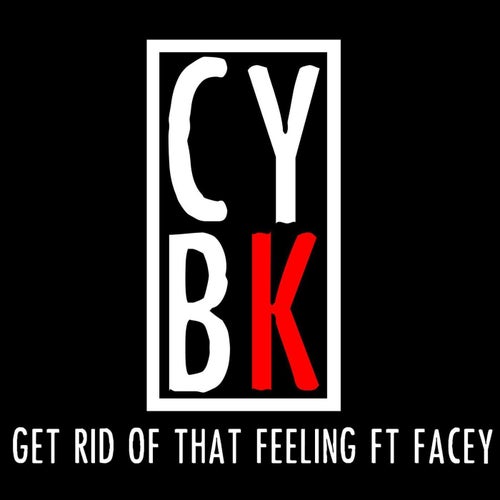 Get Rid of That Feeling (feat. Facey)