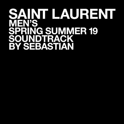 SAINT LAURENT MEN'S SPRING SUMMER 19