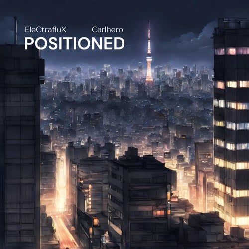 Positioned (feat. Carlhero)