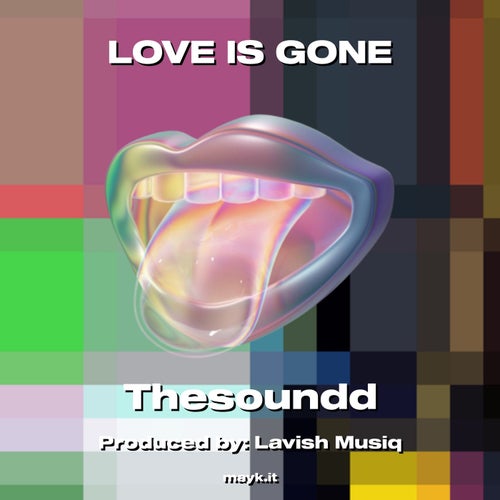 LOVE IS GONE