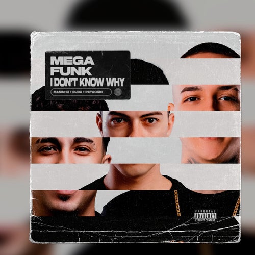 MEGA I DON'T KNOW WHY