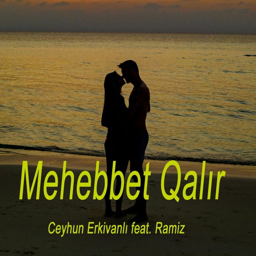 Mehebbet Qalır