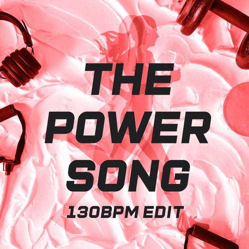 The Power Song (130 BPM Edit)