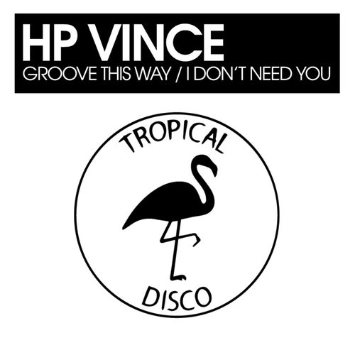 Groove This Way / I Don't Need You