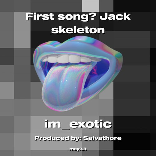 First song? Jack skeleton