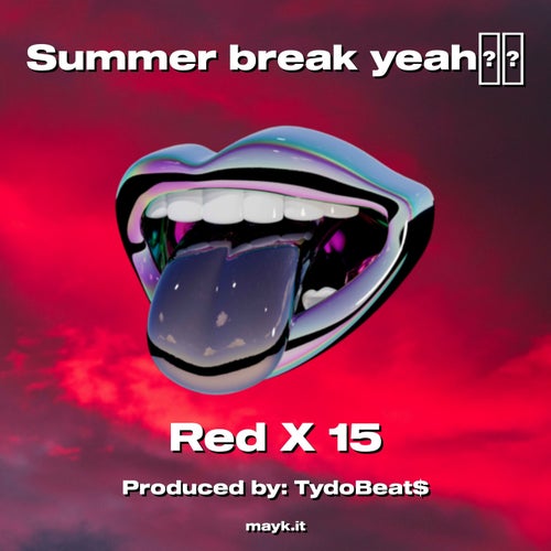 Summer break yeah