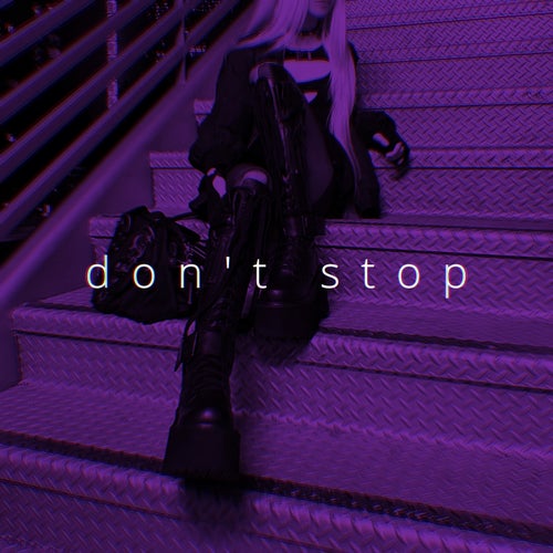 don't stop