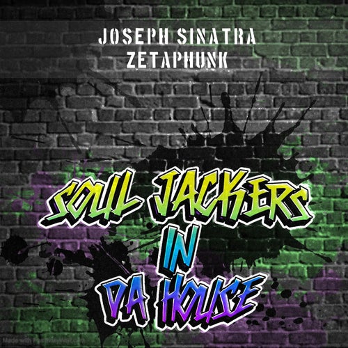SOUL JACKERS IN DA HOUSE