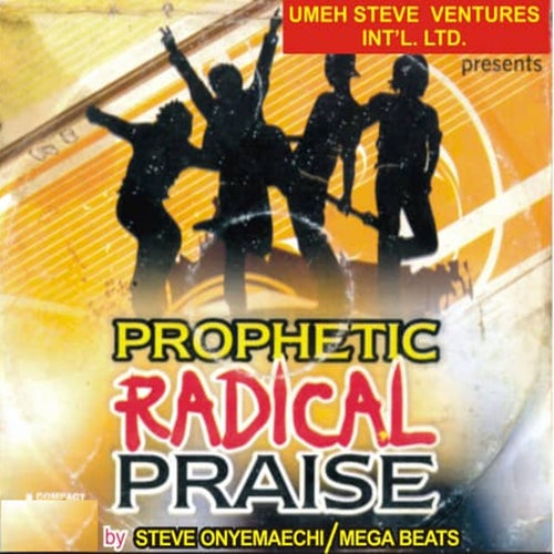Prophetic Radical Praise