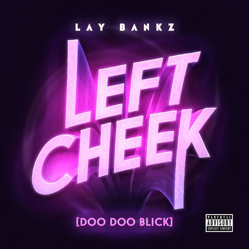 Left Cheek (Doo Doo Blick) By Lay Bankz On Beatsource