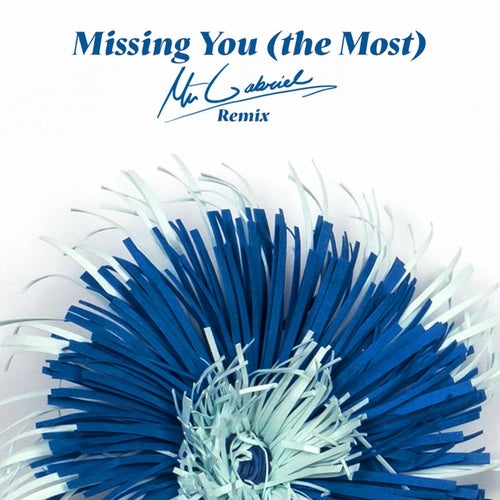 Missing You (The Most) [Konrad x Mr. Gabriel Remix]