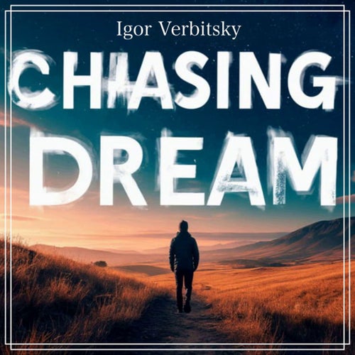 Chasing Dream