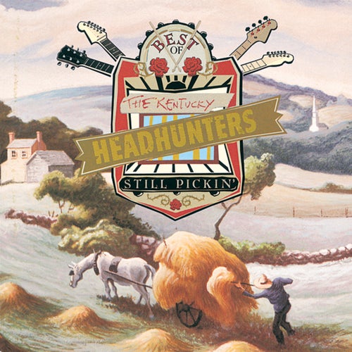 The Best Of The Kentucky Headhunters: Still Pickin'