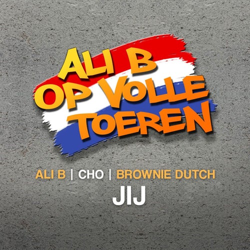 Jij (feat. Cho & Brownie Dutch)