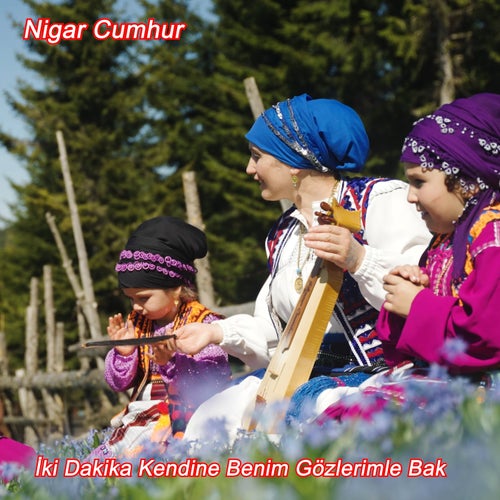 İki Dakika Kendine Benim Gözlerimle Bak