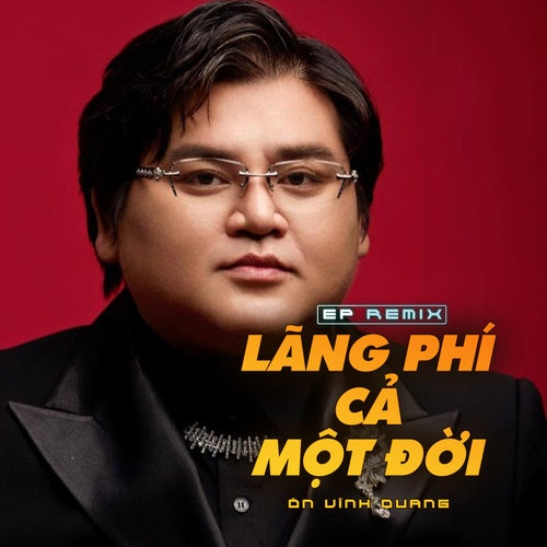 Lãng Phí Cả Một Đời (NhacPro Remix)