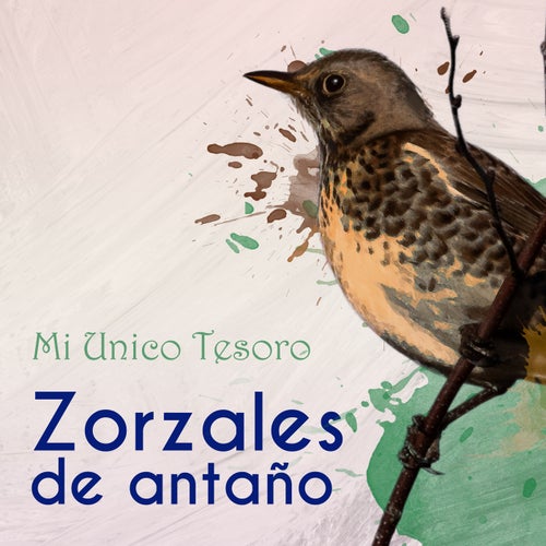 Zorzales de Antaño… Mi Unico Tesoro