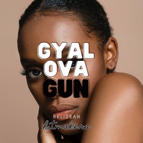 Gyal Ova Gun