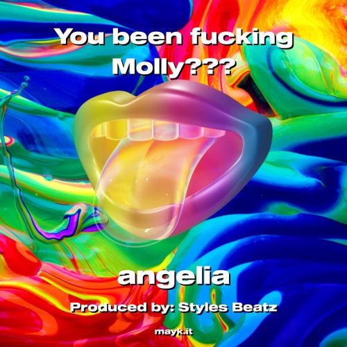 You been f****** Molly???