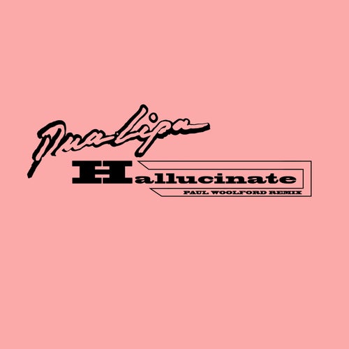 Hallucinate (Paul Woolford Remix)