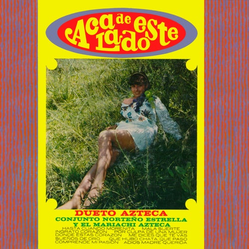 Acá de Este Lado (Remastered 2023 from the Original Azteca Tapes)