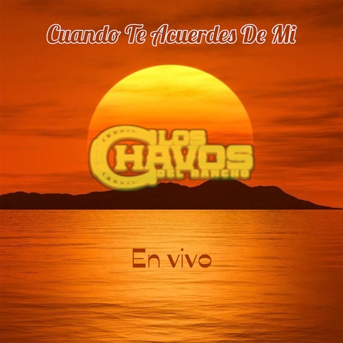 Cuando Te Acuerdes De Mi (En Vivo)