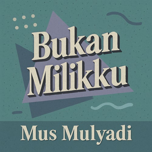 Bukan Milikku (Remastered 2024)